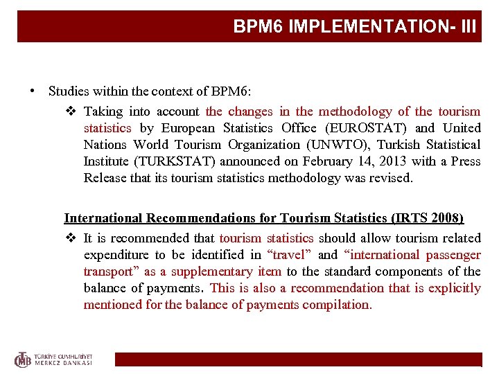 BPM 6 IMPLEMENTATION- III • Studies within the context of BPM 6: v Taking