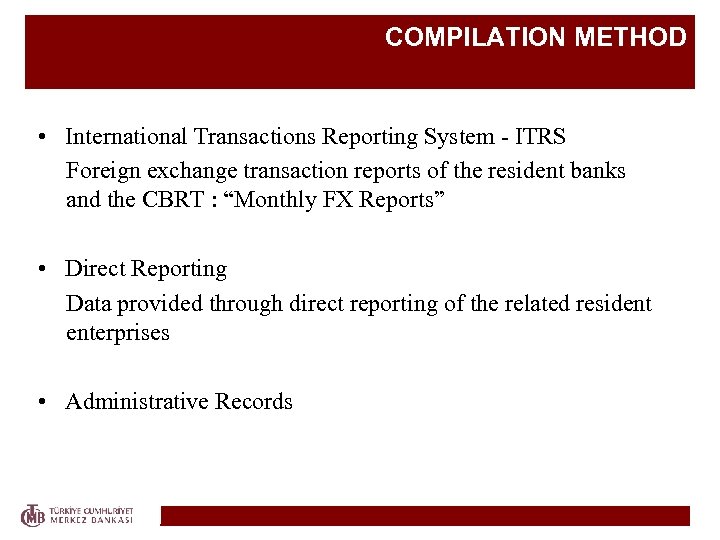 COMPILATION METHOD • International Transactions Reporting System - ITRS Foreign exchange transaction reports of