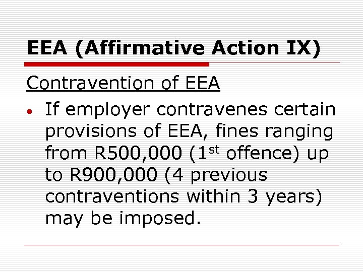 EEA (Affirmative Action IX) Contravention of EEA • If employer contravenes certain provisions of