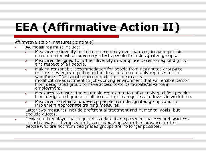 EEA (Affirmative Action II) Affirmative action measures (continue) • AA measures must include: o