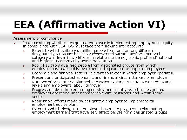 EEA (Affirmative Action VI) Assessment of compliance • In determining whether designated employer is