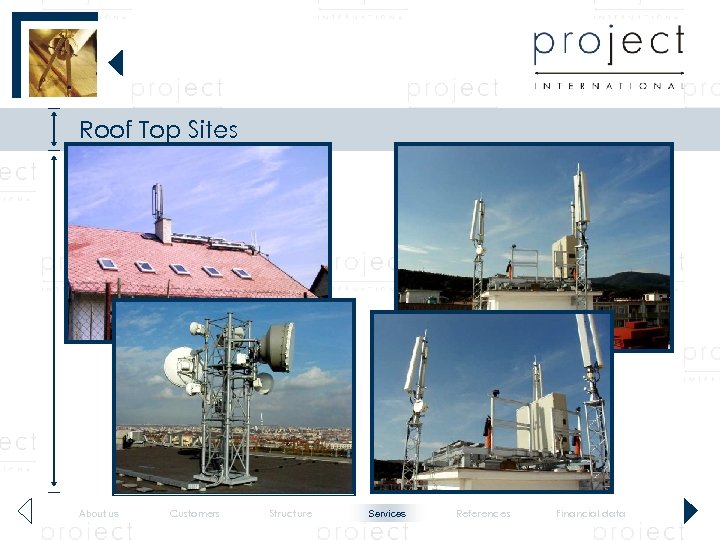 Roof Top Sites About us Customers Structure Services References Financial data 