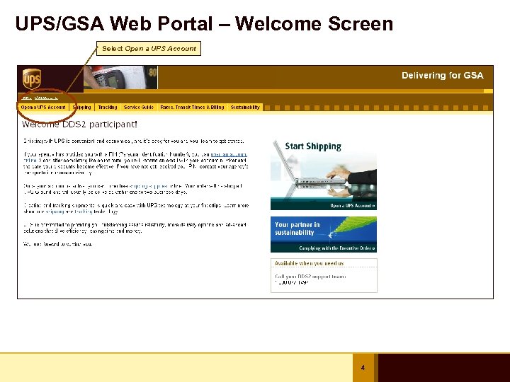 UPS/GSA Web Portal – Welcome Screen Select Open a UPS Account 4 