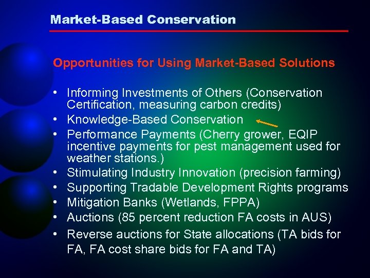 Market-Based Conservation Opportunities for Using Market-Based Solutions • Informing Investments of Others (Conservation Certification,