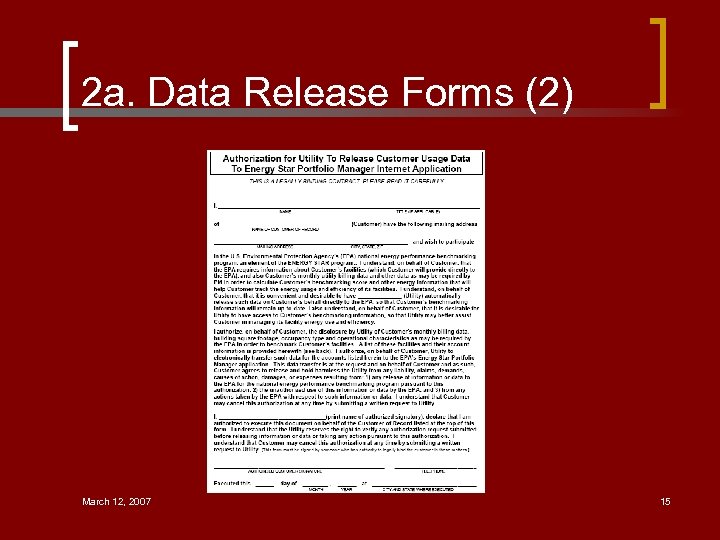 2 a. Data Release Forms (2) March 12, 2007 15 