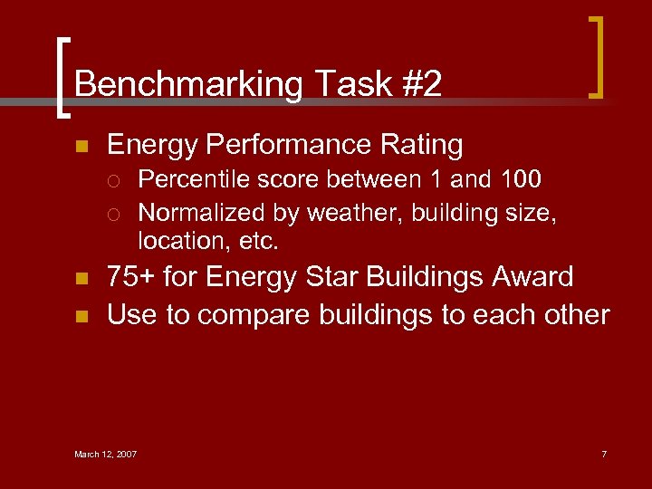 Benchmarking Task #2 n Energy Performance Rating ¡ ¡ n n Percentile score between
