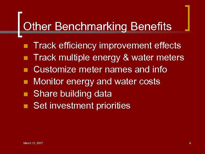 Other Benchmarking Benefits n n n Track efficiency improvement effects Track multiple energy &