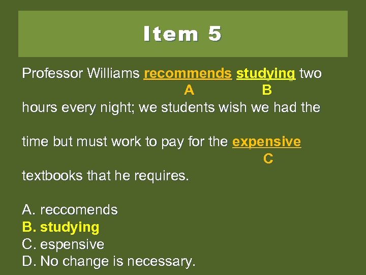 Item 5 Professor Williams recommends studing twotwo recommends studing two studying A B hours
