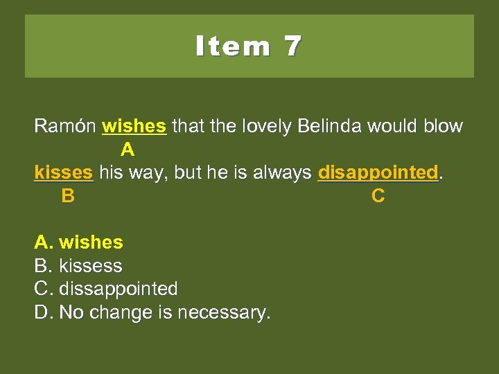 Item 7 Ramón wishs that the lovely Belinda would blow wishes that the lovely