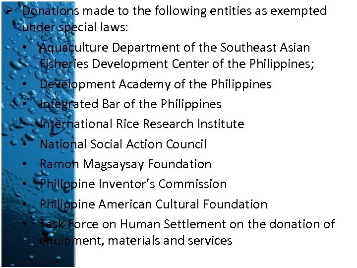 Ø Donations made to the following entities as exempted under special laws: • Aquaculture