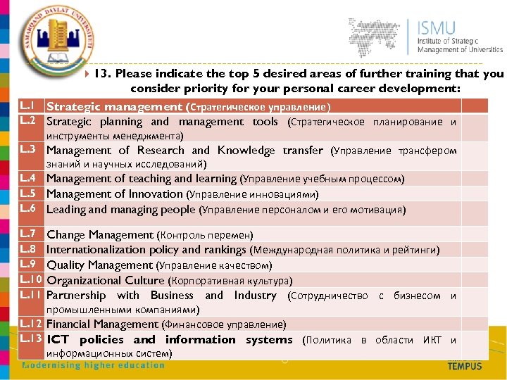 13. Please indicate the top 5 desired areas of further training that you consider
