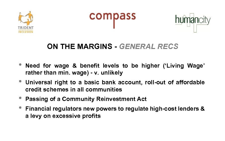 ON THE MARGINS - GENERAL RECS • Need for wage & benefit levels to