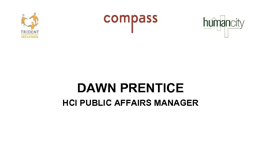 DAWN PRENTICE HCI PUBLIC AFFAIRS MANAGER 