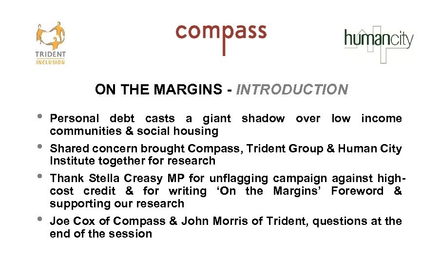 ON THE MARGINS - INTRODUCTION • • Personal debt casts a giant shadow over