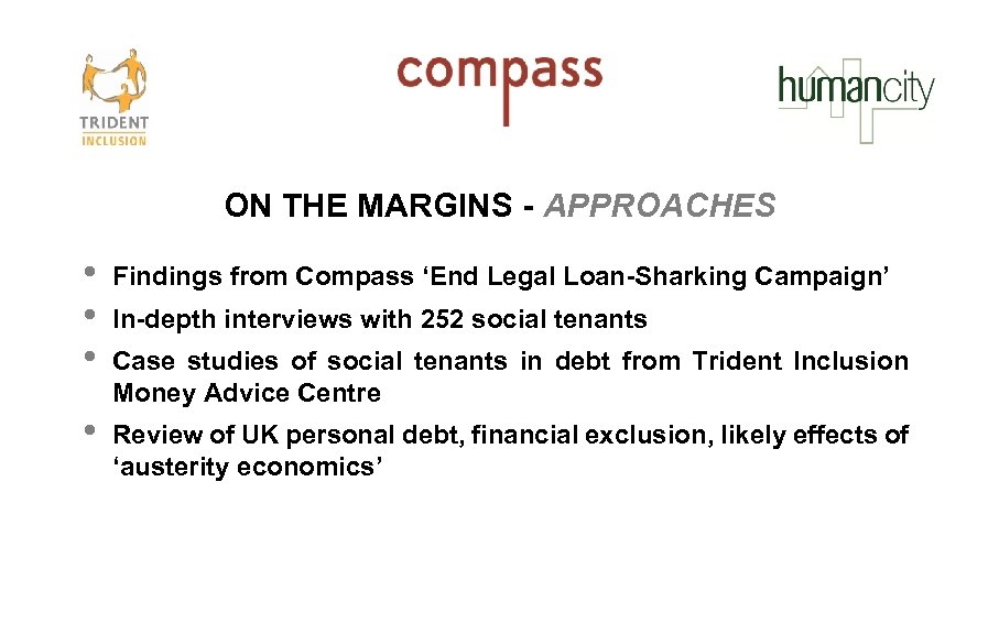 ON THE MARGINS - APPROACHES • • • Findings from Compass ‘End Legal Loan-Sharking