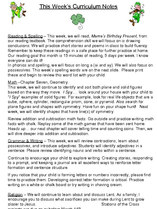 This Week’s Curriculum Notes Reading & Spelling – This week, we will read, Mama’s