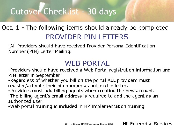 Cutover Checklist - 30 days Oct. 1 - The following items should already be