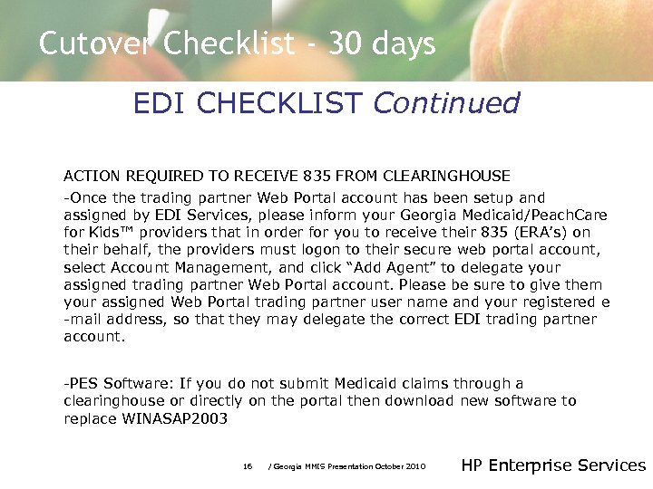 Cutover Checklist - 30 days EDI CHECKLIST Continued ACTION REQUIRED TO RECEIVE 835 FROM