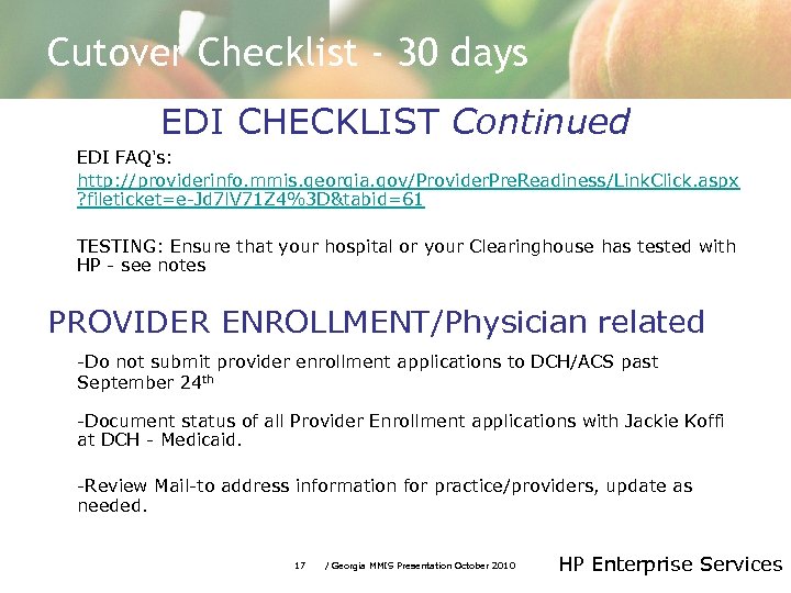 Cutover Checklist - 30 days EDI CHECKLIST Continued EDI FAQ's: http: //providerinfo. mmis. georgia.