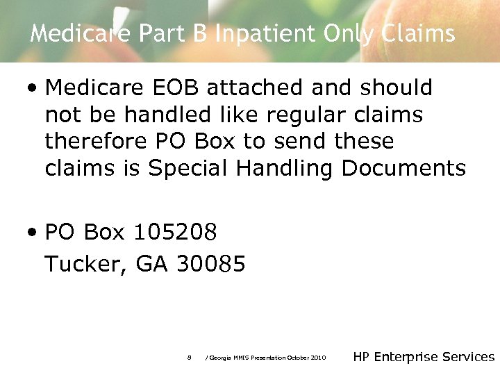 Medicare Part B Inpatient Only Claims • Medicare EOB attached and should not be