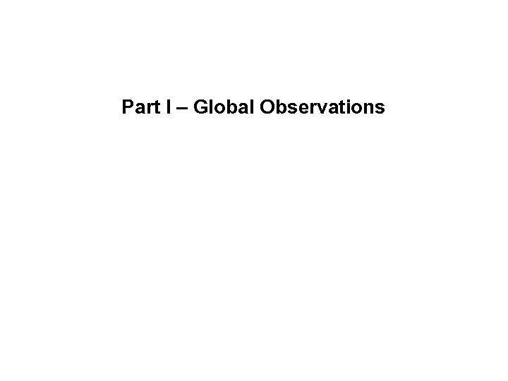 Part I – Global Observations 