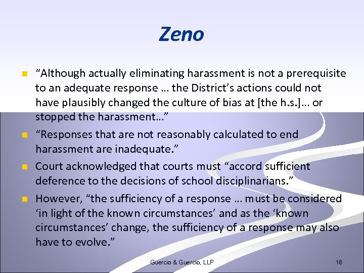 Zeno n n “Although actually eliminating harassment is not a prerequisite to an adequate