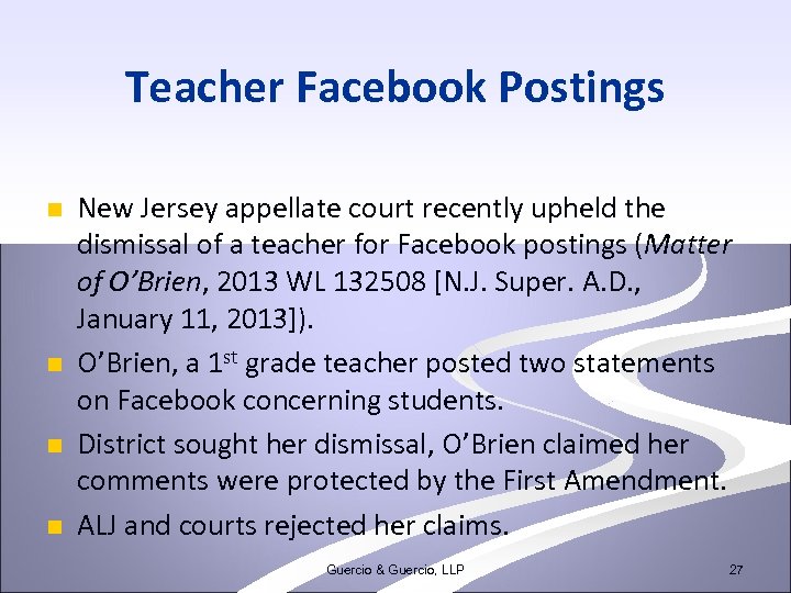 Teacher Facebook Postings n n New Jersey appellate court recently upheld the dismissal of