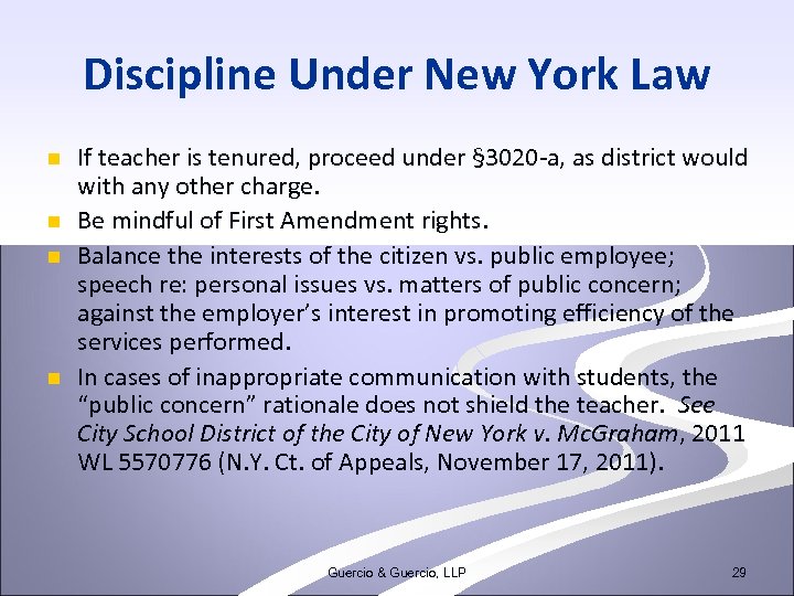Discipline Under New York Law n n If teacher is tenured, proceed under §
