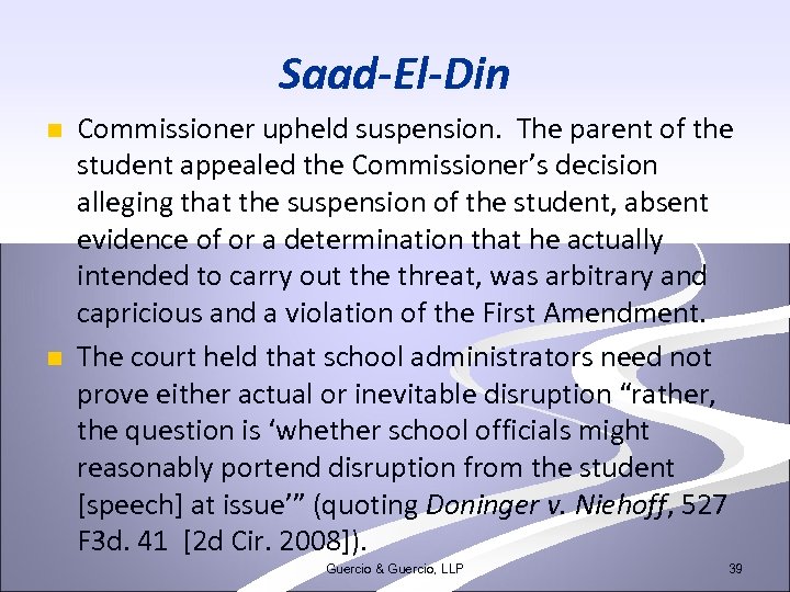 Saad-El-Din n n Commissioner upheld suspension. The parent of the student appealed the Commissioner’s