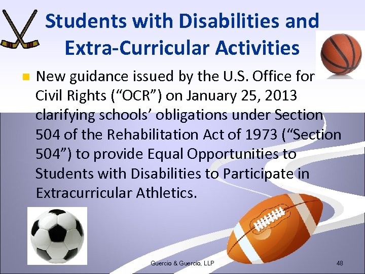 Students with Disabilities and Extra-Curricular Activities n New guidance issued by the U. S.