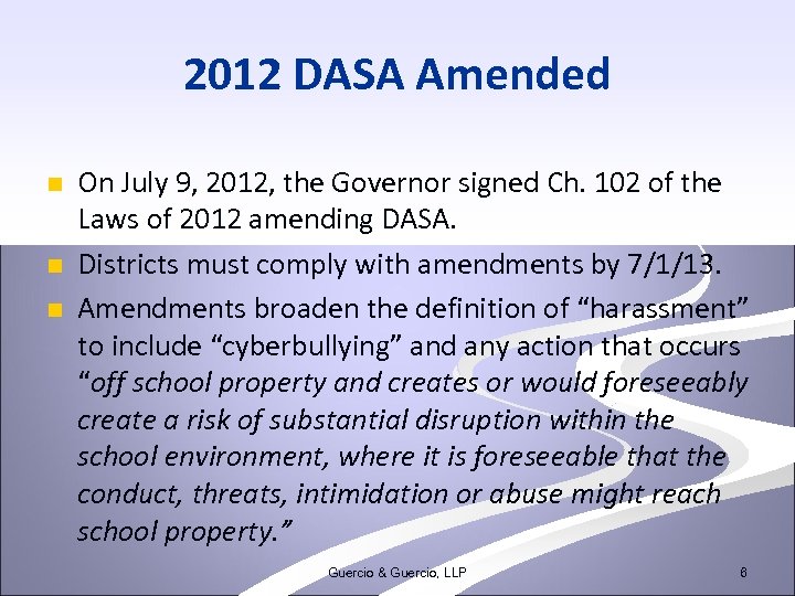 2012 DASA Amended n n n On July 9, 2012, the Governor signed Ch.
