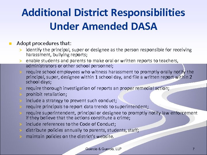 Additional District Responsibilities Under Amended DASA n Adopt procedures that: Ø Ø Ø identify