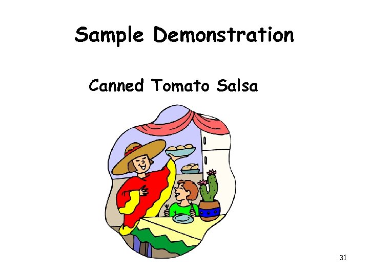 Sample Demonstration Canned Tomato Salsa 31 