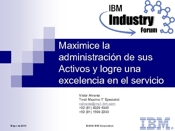 Maximice la administración de sus Activos y logre una excelencia en el servicio Victor