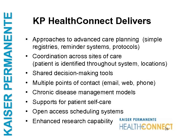 KAISER PERMANENTE KP Health. Connect Delivers • Approaches to advanced care planning (simple registries,