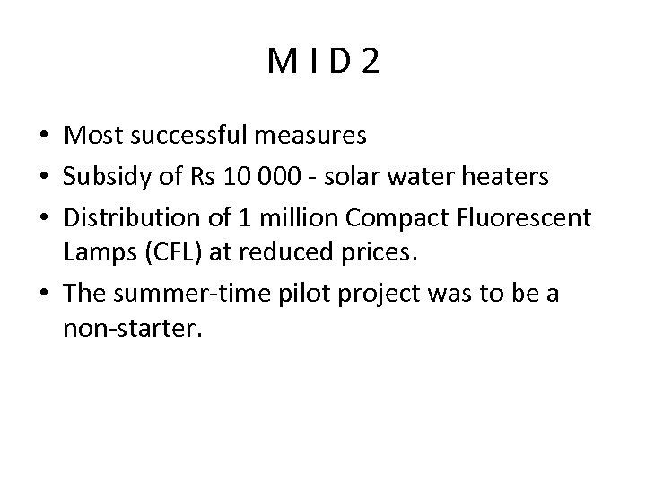 M I D 2 • Most successful measures • Subsidy of Rs 10 000
