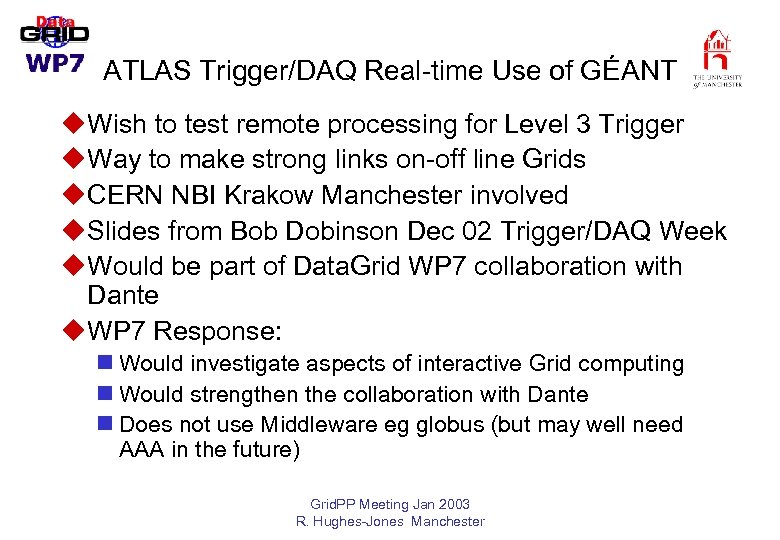 ATLAS Trigger/DAQ Real-time Use of GÉANT u. Wish to test remote processing for Level