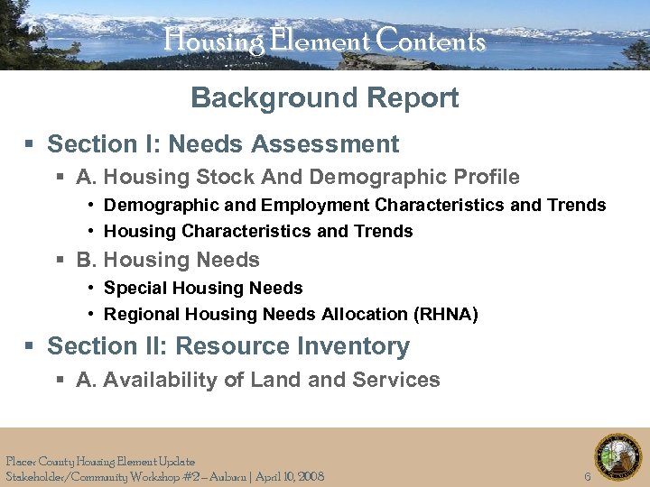 Housing Element Contents Background Report § Section I: Needs Assessment § A. Housing Stock