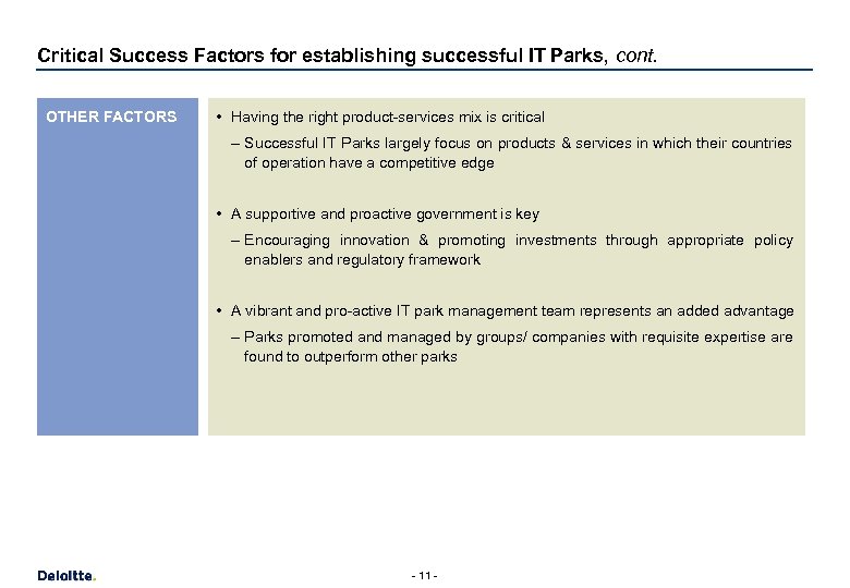 Critical Success Factors for establishing successful IT Parks, cont. OTHER FACTORS • Having the