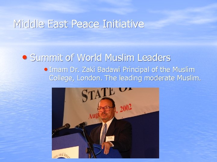 Middle East Peace Initiative • Summit of World Muslim Leaders • Imam Dr. Zaki