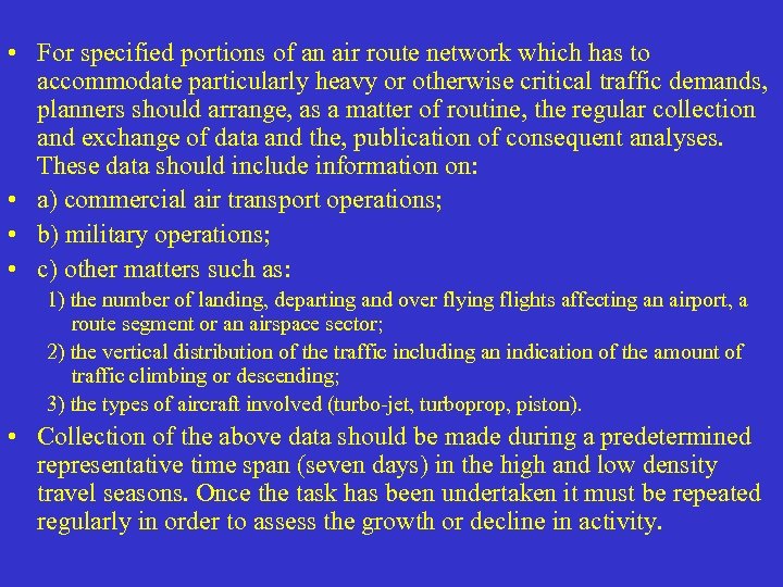  • For specified portions of an air route network which has to accommodate
