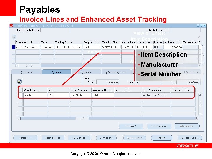 Payables Invoice Lines and Enhanced Asset Tracking Select OU View or Enter: Item Description