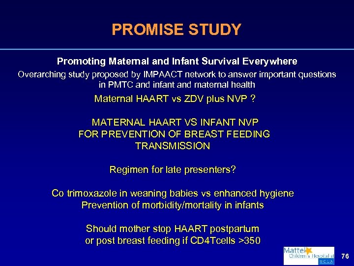 PROMISE STUDY Promoting Maternal and Infant Survival Everywhere Overarching study proposed by IMPAACT network
