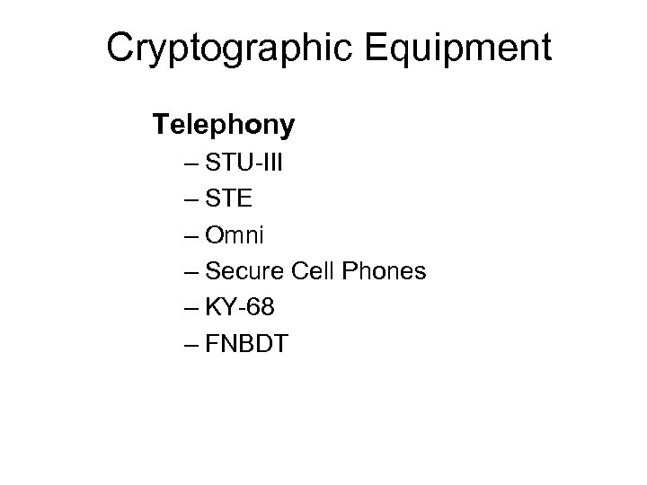 Cryptographic Equipment Telephony – STU-III – STE – Omni – Secure Cell Phones –