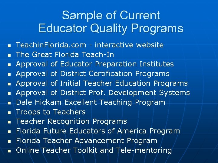 Sample of Current Educator Quality Programs n n n Teachin. Florida. com - interactive