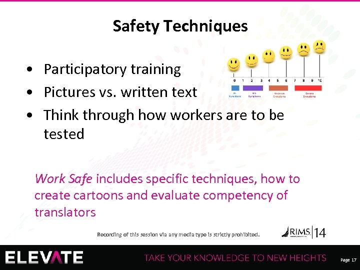 Safety Techniques • Participatory training • Pictures vs. written text • Think through how