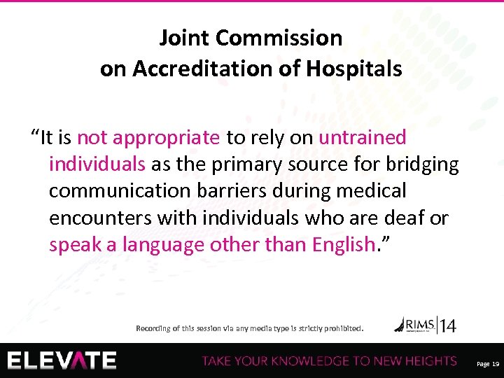 Joint Commission on Accreditation of Hospitals “It is not appropriate to rely on untrained
