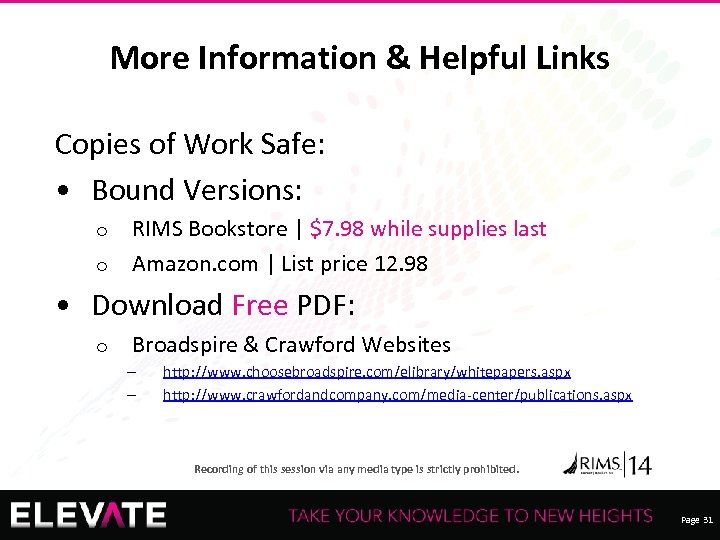 More Information & Helpful Links Copies of Work Safe: • Bound Versions: o o