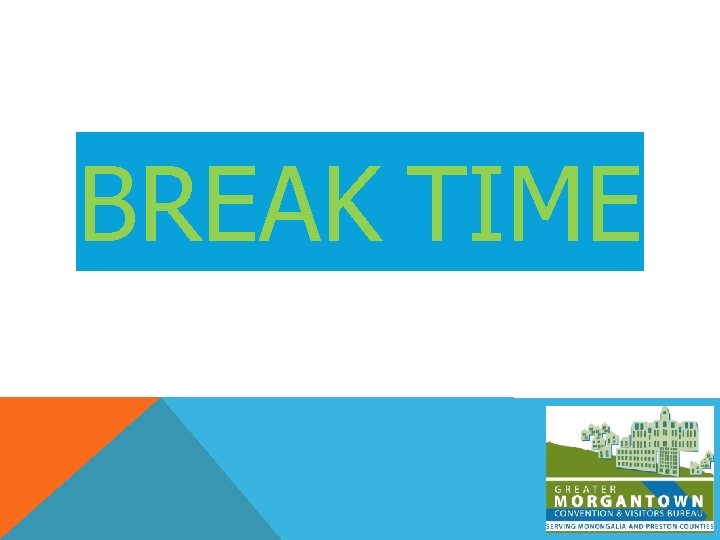 BREAK TIME 