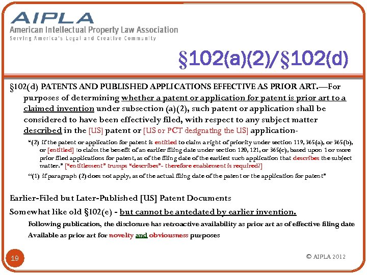 § 102(a)(2)/§ 102(d) PATENTS AND PUBLISHED APPLICATIONS EFFECTIVE AS PRIOR ART. —For purposes of